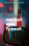 [Kurt Wallander 08] • Firewall